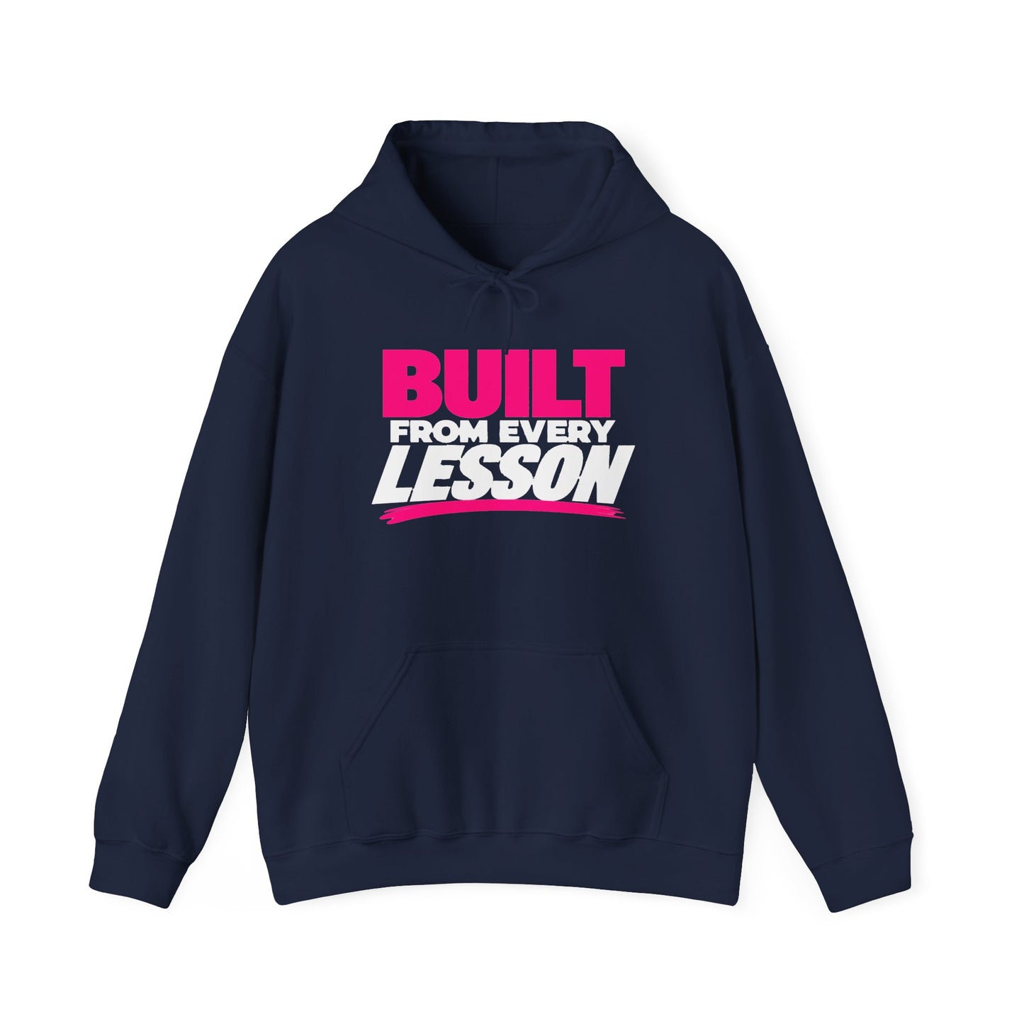 Hoodie — "Built From Every Lesson" Motivational Pullover