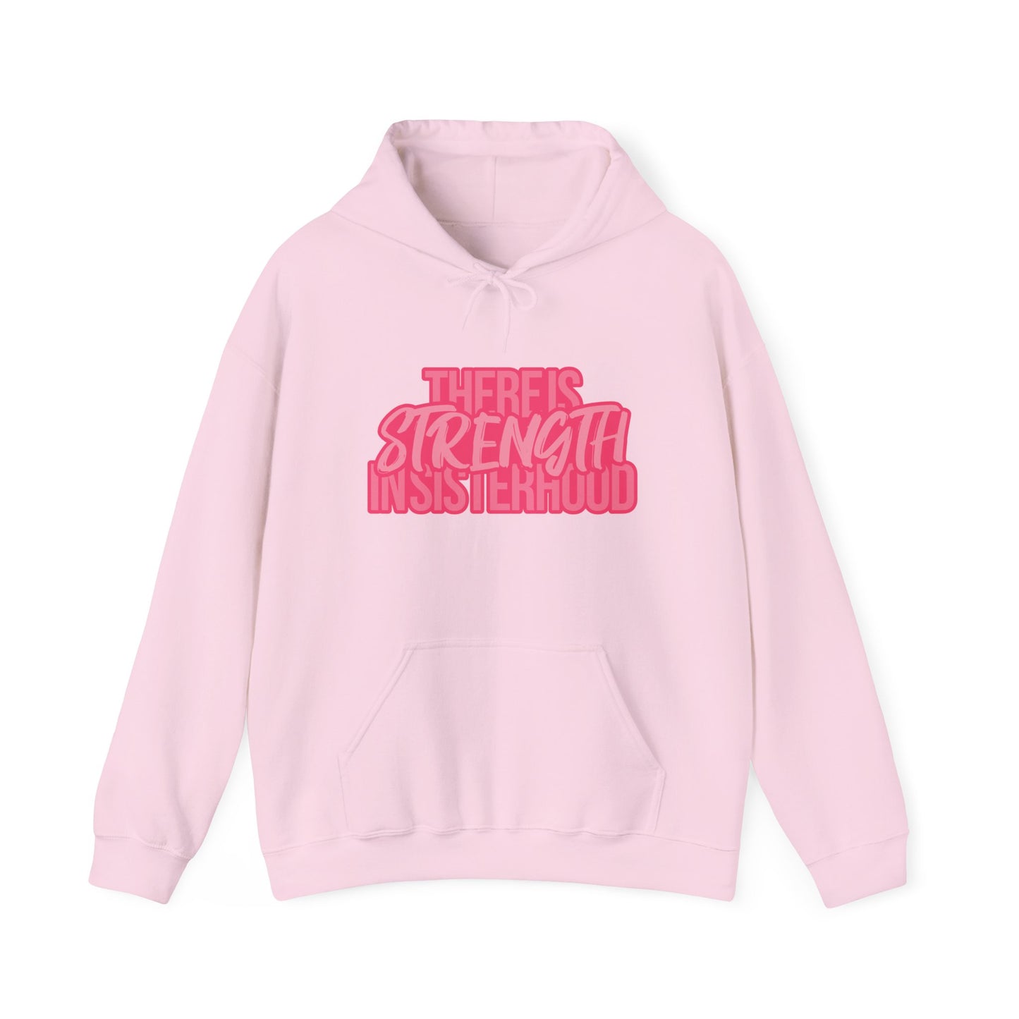 Strength In Sisterhood Hooded Sweatshirt